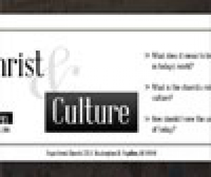 Christ AND Culture, OR Christ IN Culture (Continued)